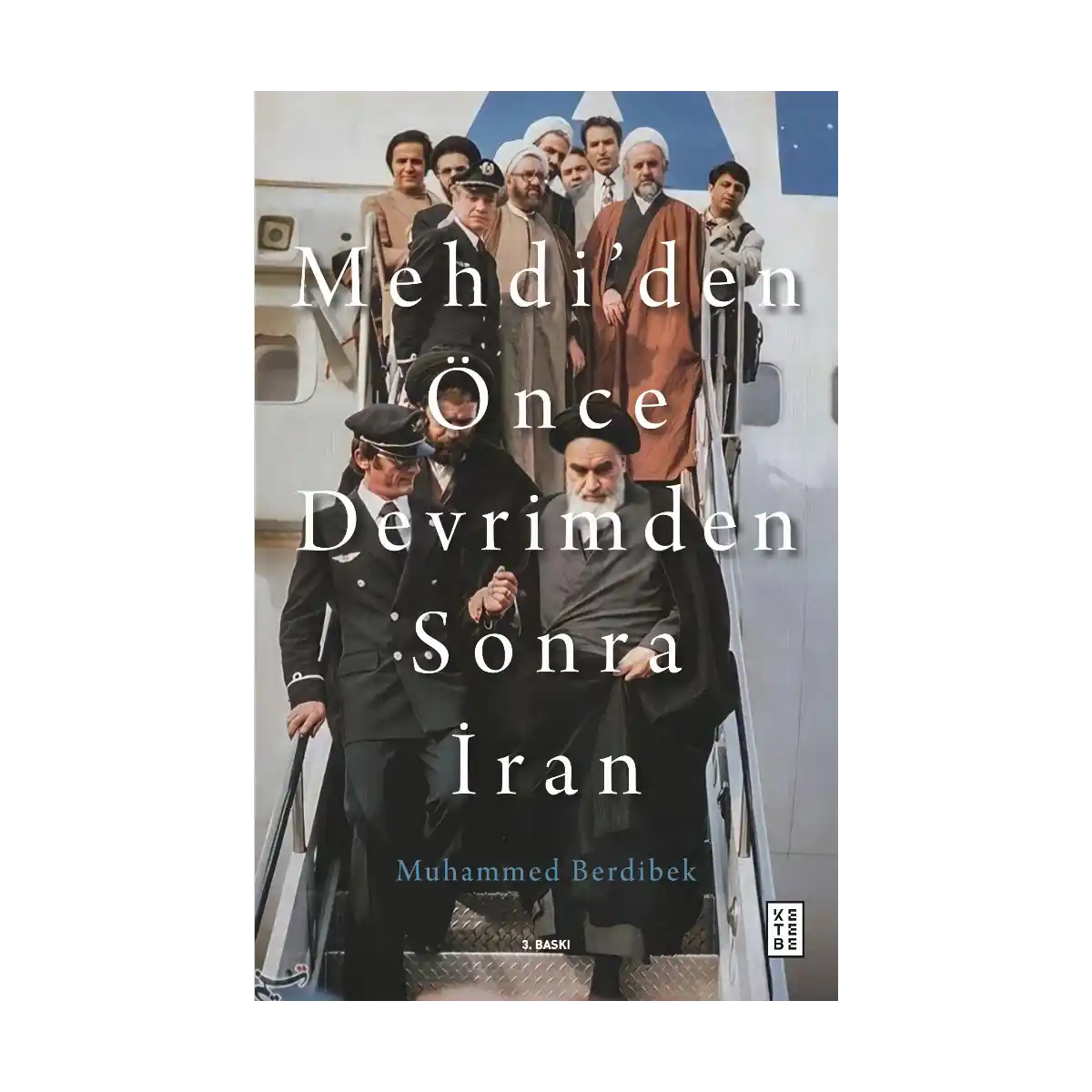 f35c6-mehdi-den-once-devrimden-sonra-iran-1-1.webp Mehdi’den Önce Devrimden Sonra İran - Görsel 1