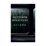 Gecenin Hikayesi - Aylema (Ciltli)