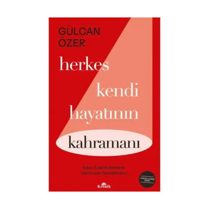 Herkes Kendi Hayatının Kahramanı