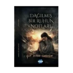 Dağılmış Bir Ruhun Notları