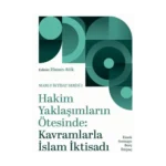 Hakim Yaklaşımların Ötesinde: Kavramlarla İslam İktisadi;Emek, Sermaye, Borç ve İhtiyaç