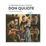 La Manchalı Yaratıcı Asilzade - Don Quijote (Ciltli)