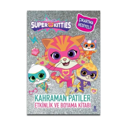 Disney Superkitties - Kahraman Patiler Etkinlik Ve Boyama Kitabı