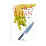 Bıçağın Ucu - Attila İlhan - İş Bankası Kültür Yayınları