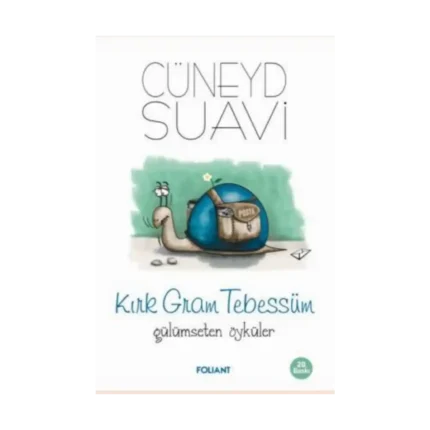 Kırk Gram Tebessüm Gülümseten Öyküler