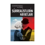 Sürrealistlerin Hayatları