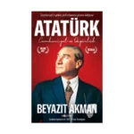 Atatürk Cumhuriyet ve Özgürlük - Beyazıt Akman - Kopernik Kitap