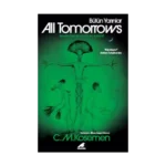 All Tomorrows – Bütün Yarınlar