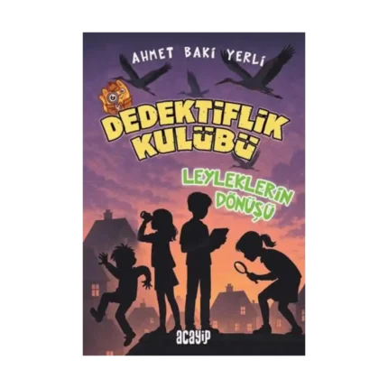 Dedektiflik Kulübü - Leyleklerin Dönüşü