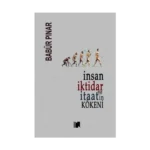 İnsan, İktidar ve İtaatin Kökeni