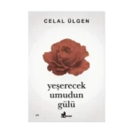 Yeşerecek Umudun Gülü
