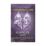 Ölümcül Oyuncaklar 1 Kemikler Şehri Karton Kapak - Cassandra Clare - Artemis Yayınları