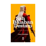 Şah Balaban Destanı - Bir Yeniçeri Hikayesi