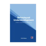 Behavioural Underdevelopment