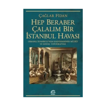 Hep Beraber Çalalım Bir İstanbul Havası