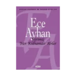 Şiirimiz Mor Külhanidir Abiler - Ece Ayhan - Yapı Kredi Yayınları