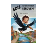 Ediz ile Tuhaf Kuşun Serüveni