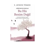 Bu His Benim Değil - Görünmeyen Bağlar