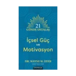 21 Günde Ustalaş - İçsel Güç ve Motivasyon