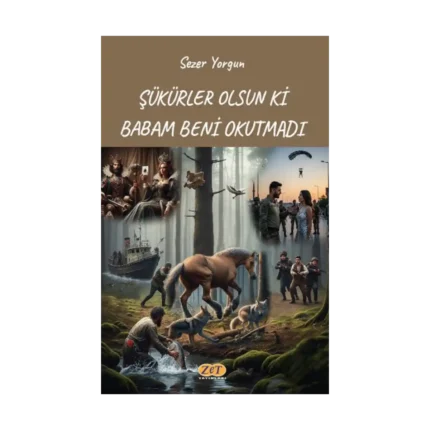 Şükürler Olsun ki Babam Beni Okutmadı
