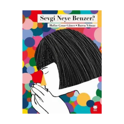 Sevgi Neye Benzer?