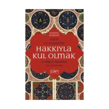 Hakkıyla Kul Olmak