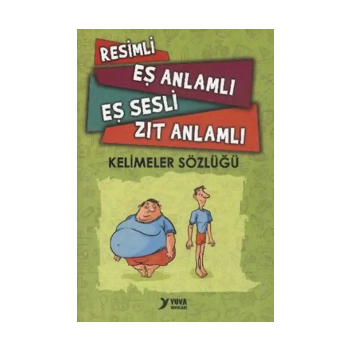eba48-es-ve-zit-anlamli-resimli-sozluk-yuva-yayinlari-1-1.webp Eş ve Zıt Anlamlı Resimli Sözlük - Yuva Yayınları - Görsel 1