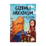 Gizemli Arkadaşım-Nuriye Erdoğan-Nesil Çocuk