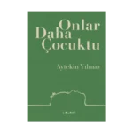 Onlar Daha Çocuktu