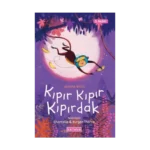 Kıpır Kıpır Kıpırdak - Jeanne Willis - Ketebe Yayınları