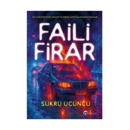 Faili Firar-Şükrü Üçüncü-Eftalya Yayınları