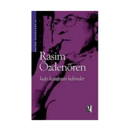 Kafa Karıştıran Kelimeler - Rasim Özdenören - İz Yayıncılık