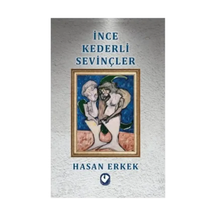 İnce Kederli Sevinçler