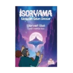 İsoryama Uzaydan Gelen Dostlar-Servet Bal-Nesil Çocuk