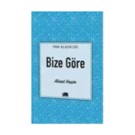 Bize Göre - Ahmet HAŞİM - Ema Yayınları