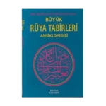 Büyük Rüya Tabirleri Ansikopedisi - Huzur Yayınevi