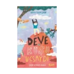 Deve Kuşu Uçsaydı