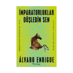İmparatorluklar Düşledin Sen