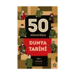 50 Diktatörle Dünya Tarihi