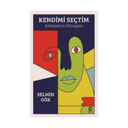 Kendimi Seçtim: Arketiplerle Dönüşüm