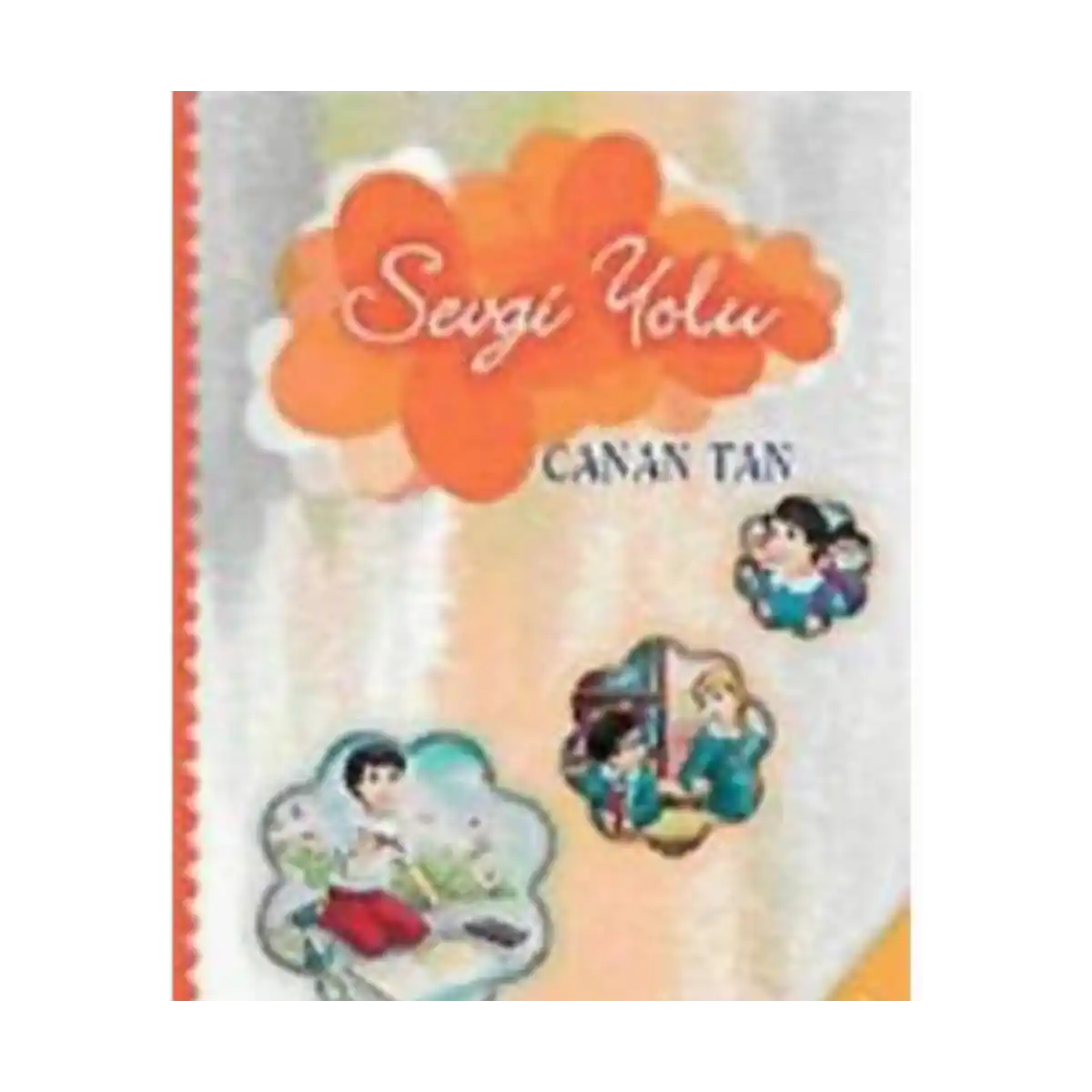 1acbe-sevgi-yolu-canan-tan-altin-kitaplar-1-1.webp Sevgi Yolu - Canan Tan - Altın Kitaplar - Görsel 1