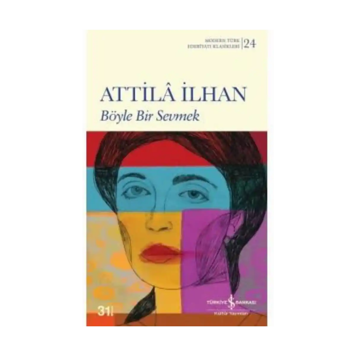 1e321-boyle-bir-sevmek-atilla-ilhan-is-bankasi-kultur-yayinlari-1-1.webp Böyle Bir Sevmek - Atilla İlhan - İş Bankası Kültür Yayınları - Görsel 1