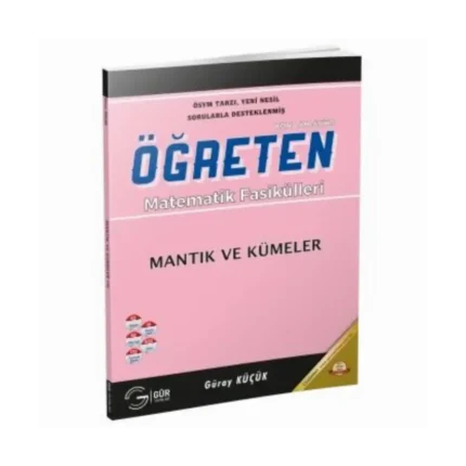 MANTIK VE KÜMELER (ÖĞRETEN MATEMATİK FASİKÜLLERİ) - GÜR YAYINLARI