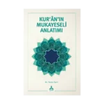 Kur’an’ın Mukayeseli Anlatımı