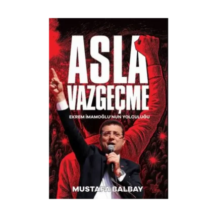 Asla Vazgeçme
