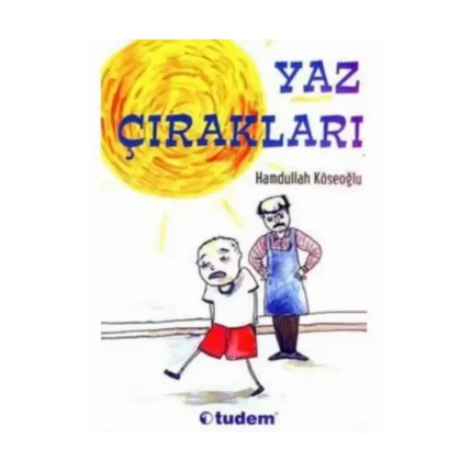 YAZ ÇIRAKLARI / HAMDULLAH KÖSEOĞLU / TUDEM YAYINLARI