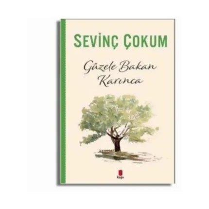 Güzele Bakan Karınca-Sevinç Çokum-Kapı Yayınları