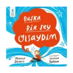 Başka Bir Şey Olsaydım