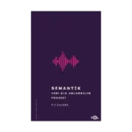 Semantik - Yeni Bir Anlambilim Projesi