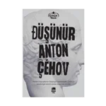 DÜŞÜNÜR - ANTON ÇEHOV - EMA GENÇ YAYINEVİ